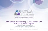 Business Diversity Inclusion 101 Tools & Strategies Presented by Servando Patlan Business Diversity & Outreach Manager November 2015 Location or Date.