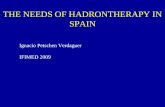 THE NEEDS OF HADRONTHERAPY IN SPAIN Ignacio Petschen Verdaguer IFIMED 2009.