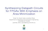 1 Synthesizing Datapath Circuits for FPGAs With Emphasis on Area Minimization Andy Ye, David Lewis, Jonathan Rose Department of Electrical and Computer.