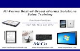 1 Mi-Forms Best-of-Breed eForms Solutions Sales Training Gautham Pandiyan gpandiyan@mi-corporation.com 919-485-4819 ext. 1973 .