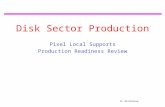 M. Gilchriese Disk Sector Production Pixel Local Supports Production Readiness Review.