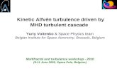 Kinetic Alfvén turbulence driven by MHD turbulent cascade Yuriy Voitenko & Space Physics team Belgian Institute for Space Aeronomy, Brussels, Belgium Multifractal.