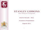 1 STANLEY GIBBONS Rare Stamps & Autographs Interim Results - 2011 Investors Presentation August 2011.