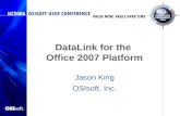 DataLink for the Office 2007 Platform Jason King OSIsoft, Inc.
