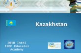 2010 Intel ISEF Educator Academy. Team members 2 Nurgali Arshabekov Head of K-12 department of Ministry of Science and Education of Kazakhstan Askar Aryngazin.
