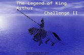 The Legend of King Arthur Challenge II Created/Adapted by Mrs. Smith helpforlearning@yahoo.com.