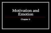 Motivation and Emotion Chapter 6. Biological Motives The Biology of Motivation Drive Reduction Theory.