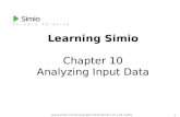Www.simio.com| Copyright 2010 Simio LLC | All rights reserved. 1 Learning Simio Chapter 10 Analyzing Input Data.