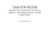 SAR-ATR-MSTAR TARGET RECOGNITION FOR MULTI- ASPECT SAR IMAGES WITH FUSION STRATEGIES ASWIN KUMAR GUTTA.