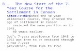 After TP finished the 40-year wilderness course, they entered the age of settlement in Canaan restored the same position as in 1945, 40 years earlier.