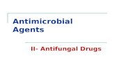 Antimicrobial Agents II- Antifungal Drugs. Antifungal drugs Polyenes Azoles Allyamines Echinocandins Flourocytosine and Grisofulvin.