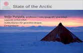 Veijo Pohjola, professor i naturgeografi/ glaciologi, Uppsala universitet, Institutionen för geovetenskaper, Geocentrum State of the Arctic.