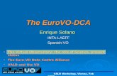 The EuroVO-DCA Enrique Solano INTA-LAEFF INTA-LAEFFSpanish-VO The Virtual Observatory: the role of Science, present status The Virtual Observatory: the.