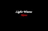 Light Waves Notes. Part 1 – Properties of Light Light travels in straight lines: Laser.