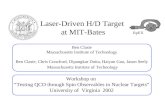 Laser-Driven H/D Target at MIT-Bates Ben Clasie Massachusetts Institute of Technology Ben Clasie, Chris Crawford, Dipangkar Dutta, Haiyan Gao, Jason Seely.