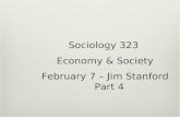 Sociology 323 Economy & Society February 7 – Jim Stanford Part 4.