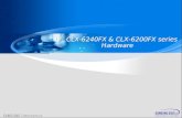 IV. CLX-6240FX & CLX-6200FX series Hardware IV. CLX-6240FX & CLX-6200FX series Hardware.
