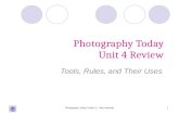 Photography Today Grade 11 - Mrs. Molinski1 Photography Today Unit 4 Review Tools, Rules, and Their Uses.