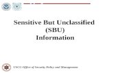 USCG Office of Security Policy and Management Sensitive But Unclassified (SBU) Information.