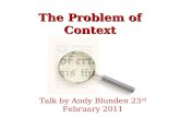 The Problem of Context Talk by Andy Blunden 23 rd February 2011.