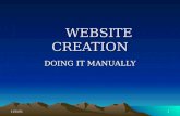 12/15/20151 WEBSITE CREATION DOING IT MANUALLY. 12/15/20152 PURPOSE of WEBSITE To give colleagues and prospective employers some information about your.