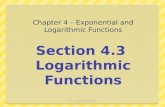 Chapter 4 – Exponential and Logarithmic Functions 4.3 - Logarithmic Functions.