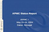 1 APNIC Status Report AfriNIC I May 23-24, 2004 Dakar, Senegal.