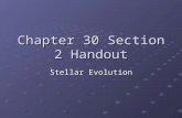 Chapter 30 Section 2 Handout Stellar Evolution. 1 Why are astronomers not able to observe the entire life of any star? Because a star typically exists.