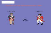 Causes of the Revolutionary War Patriots Vs. British.