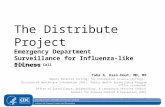 The Distribute Project Emergency Department Surveillance for Influenza-like Illness Taha A. Kass-Hout, MD, MS Deputy Director (Acting) for Information.
