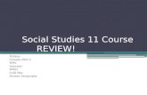 Social Studies 11 Course REVIEW! Politics Canada 20th C WWI Interwar WWII Cold War Human Geography.