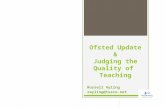 Ofsted Update & Judging the Quality of Teaching Russell Ayling rayling@tesco.net.