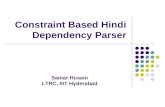 Constraint Based Hindi Dependency Parser Samar Husain LTRC, IIIT Hyderabad.