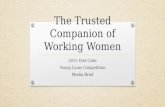 The Trusted Companion of Working Women 2015 Diet Coke Young Lions Competition Media Brief.