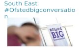 South East #Ofstedbigconversation. #Ofstedbigconversation  Housekeeping  Introductions  Steering Group Sarah Mackenzie, Childbase Partnership Kate.