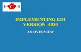 IMPLEMENTING EDI VERSION 4010 AN OVERVIEW. Agenda The Argument For An Industry Solution What Is VICS 4010? How Do I Implement 4010 With My Trading Partners?
