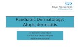 Paediatric Dermatology: Atopic dermatitis Dr Danielle Greenblatt Consultant Dermatologist Royal Free Hospital.