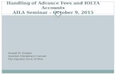 Handling of Advance Fees and IOLTA Accounts AILA Seminar – October 9, 2015 Donald M. Scheetz Assistant Disciplinary Counsel The Supreme Court of Ohio.