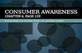 Protecting our wallets from our gullible minds CONSUMER AWARENESS CHAPTER 6, PAGE 129.