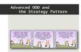 Advanced OOD and the Strategy Pattern 1. In our last episode… (It was all about Object-Oriented Design) 2.