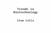 1 Trends in Biotechnology Stem Cells. 2 References Understanding Stem Cells National Academy Science dels.nas.edu/dels/rpt_briefs/Underst anding_Stem_Cells.pdf.