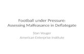 Football under Pressure: Assessing Malfeasance in Deflategate Stan Veuger American Enterprise Institute.