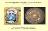 The Sudbury Neutrino Observatory: Observation of Flavor Change for Solar Neutrinos. Art McDonald, Professor Emeritus Queen’s University, Kingston, Ontario,