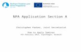 NPA Application Section A Christopher Parker, Joint Secretariat How to Apply Seminar 4th February 2015, Copenhagen, Denmark.