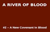 #2 – A New Covenant In Blood.  Animal blood sacrifice ended with the resurrection of Jesus.  Replaced with Human blood sacrifice.  Covenant must be.