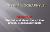 IMPORTANT: We list and describe all the crystal classes/minerals.