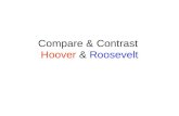 Compare & Contrast Hoover & Roosevelt. Today’s Objective Students will compare and contrast the strategies used by both President Hoover and Franklin.