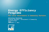 1 Energy Efficiency Programs For Local Governments & Community Partners Christina Prestella Program Manager, Government & Community Partnerships PG&E September.