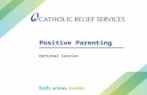 Positive Parenting Optional Session. Who is considered a parent or caregiver? Any person – biological, not related, legally or non- legally in the role.
