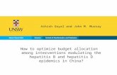 How to optimize budget allocation among interventions modulating the hepatitis B and hepatitis D epidemics in China? Ashish Goyal and John M. Murray.